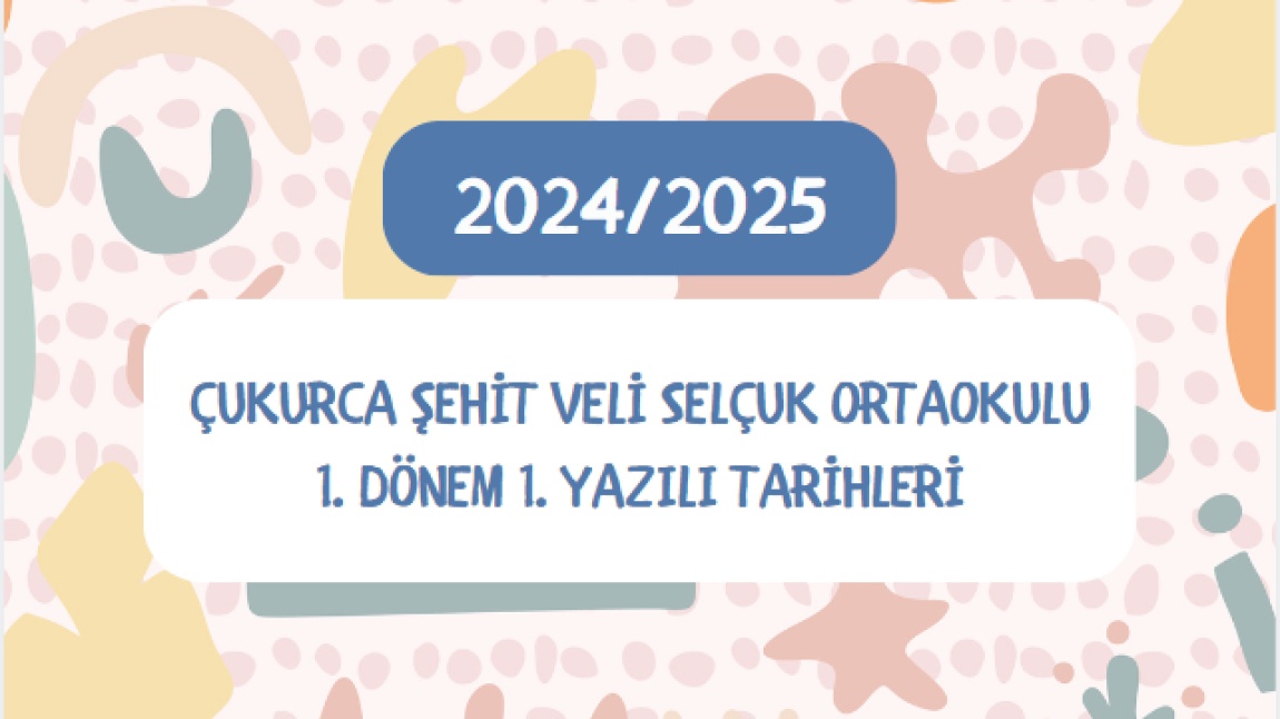 2024-2025 - 1. Dönem Sınav Tarihlerimiz